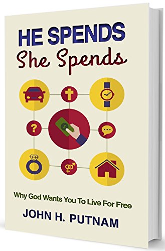 Stock image for He Spends She Spends - Why God Wants You to Live for Free for sale by SecondSale