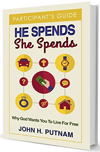 Stock image for He Spends She Spends - Why God Wants You to Live for Free : Participant's Guide for sale by BooksRun