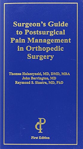 9781943236046: Surgeon's Guide to Postsurgical Pain Management in Orthopedic Surgery