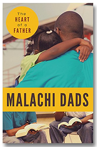 Beispielbild fr Malachi Dads: The Heart of a Father zum Verkauf von ThriftBooks-Atlanta