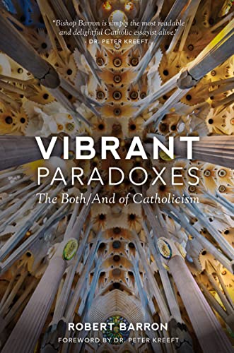 Imagen de archivo de Vibrant Paradoxes: The Both/And of Catholicism a la venta por Giant Giant