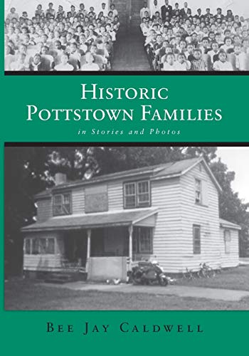 Beispielbild fr Historic Pottstown Families: in Stories and Photos zum Verkauf von Book Deals