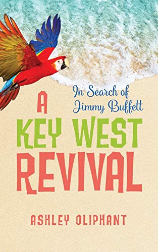 9781943258918: In Search of Jimmy Buffett: A Key West Revival