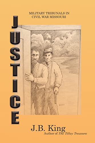 9781943267323: Justice: Military Tribunals in Civil War Missouri