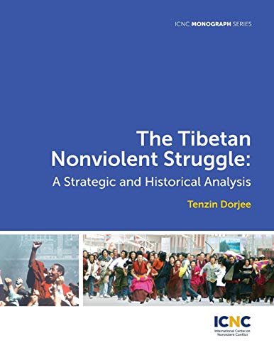 Stock image for The Tibetan Nonviolent Struggle: A Strategic and Historical Analysis for sale by Ria Christie Collections
