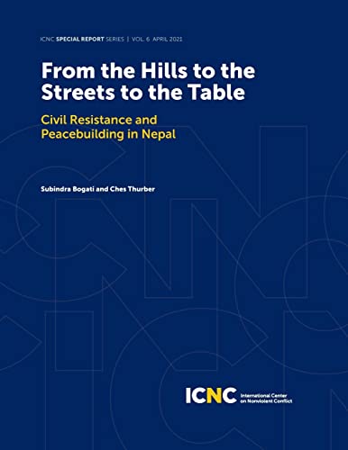 Imagen de archivo de From the Hills to the Streets to the Table: Civil Resistance and Peacebuilding in Nepal a la venta por Lucky's Textbooks