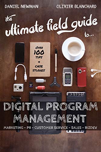 Imagen de archivo de The Ultimate Field Guide to Digital Program Management a la venta por HPB Inc.