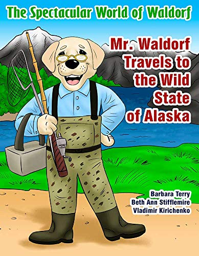 Imagen de archivo de Mr. Waldorf Travels to the Wild State of Alaska a la venta por Blackwell's