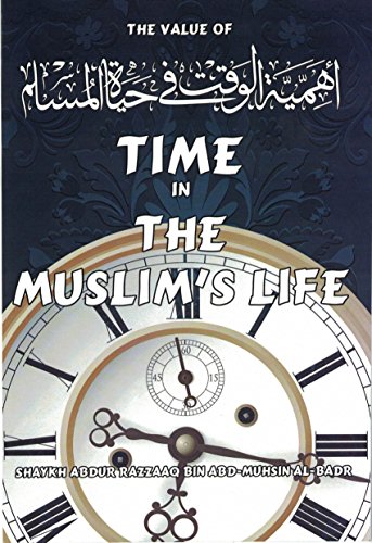 Stock image for THE VALUE OF TIME IN THE MUSLIM'S LIFE for sale by GF Books, Inc.