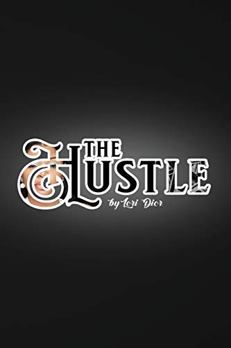 Stock image for The Hustle: By Lori Dior for sale by SecondSale