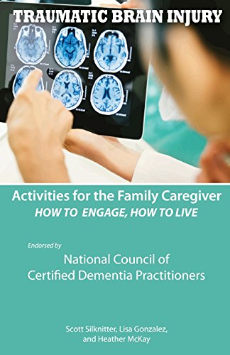 Stock image for Activities for the Family Caregiver - Traumatic Brain Injury: How to Engage, How to Live for sale by GF Books, Inc.