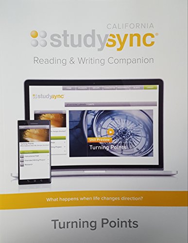 Stock image for Study Sync, Reading and Writing Companion, Unit 1: Turning Points, California Edition, 9781943286102, 1943286108, 2017 for sale by Better World Books: West