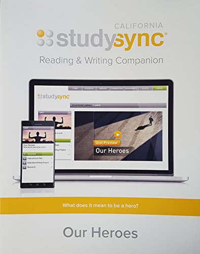 Stock image for Study Sync, Reading and Writing Companion, Grade 6, Unit 4: Our Heroes, California Edition, 9781943286133, 1943286132, 2017 for sale by HPB Inc.