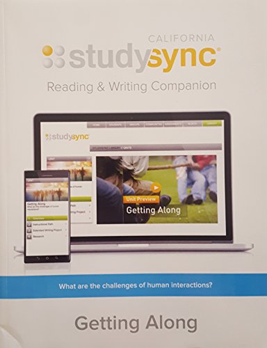 Stock image for Study Sync, Reading and Writing Companion, Grade 7, Unit 4: Getting Along, California Edition, 9781943286171, 1943286175, 2017 for sale by -OnTimeBooks-