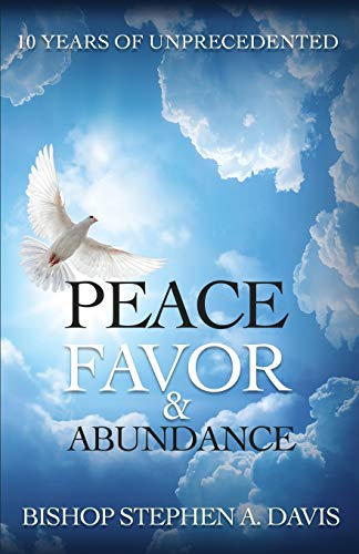 Imagen de archivo de 10 Years of Unprecedented Peace, Favor & Abundance a la venta por ThriftBooks-Atlanta