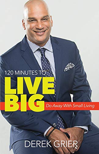 Beispielbild fr 120 Minutes to Live Big: Do Away with Small Living zum Verkauf von Wonder Book