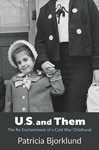 Stock image for U.S. and Them: The Re-Enchantment of a Cold War Childhood for sale by HPB-Ruby