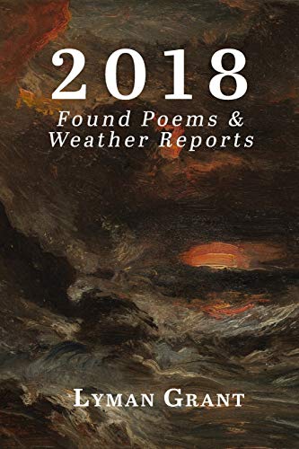 Stock image for 2018: Found Poems & Weather Reports for sale by Lucky's Textbooks