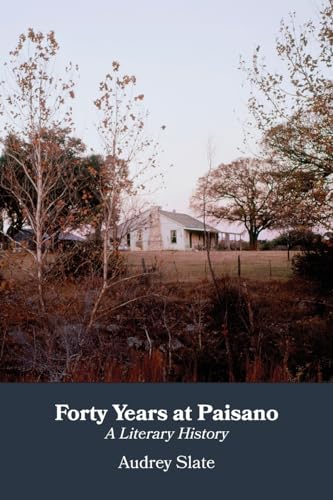 Stock image for Forty Years at Paisano: A Literary History for sale by GreatBookPrices