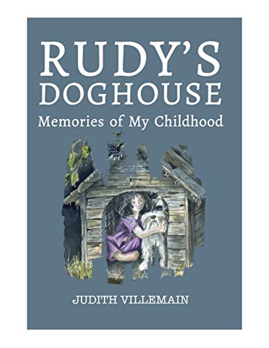 Stock image for Rudy's Doghouse: Memories of My Childhood for sale by Books From California