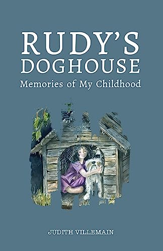 Stock image for Rudy's Doghouse: Memories of My Childhood for sale by Lucky's Textbooks