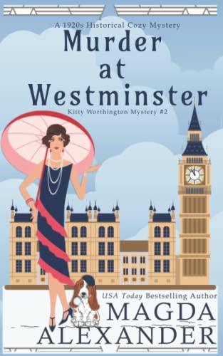 Beispielbild fr Murder at Westminster: A 1920s Historical Cozy Mystery (The Kitty Worthington Mysteries) zum Verkauf von WorldofBooks