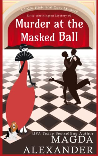 Beispielbild fr Murder at the Masked Ball: A 1920s Historical Cozy Mystery (The Kitty Worthington Mysteries) zum Verkauf von BooksRun