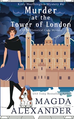 Beispielbild fr Murder at the Tower of London: A 1920s Historical Cozy Mystery (The Kitty Worthington Mysteries) zum Verkauf von WorldofBooks