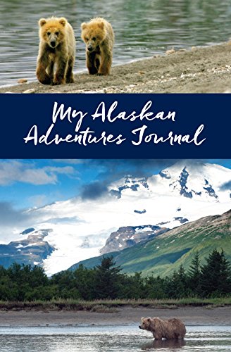 Beispielbild fr My Alaskan Adventures Journal: Bears zum Verkauf von Irish Booksellers