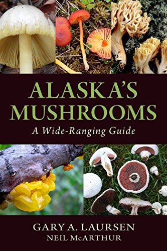 Imagen de archivo de Alaskas Mushrooms: A Wide-Ranging Guide a la venta por Seattle Goodwill