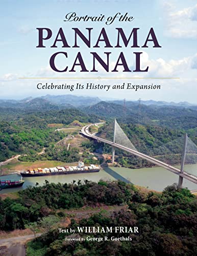 Beispielbild fr Portrait of the Panama Canal: Celebrating Its History and Expansion zum Verkauf von GF Books, Inc.