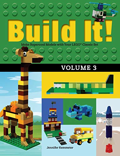 Beispielbild fr Build It! Volume 3: Make Supercool Models with Your LEGO Classic Set (Brick Books, 3) zum Verkauf von Goodwill Books
