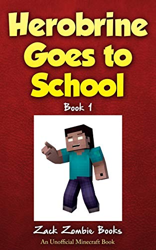 Stock image for Herobrine Goes to School (Herobrine's Wacky Adventures) for sale by SecondSale