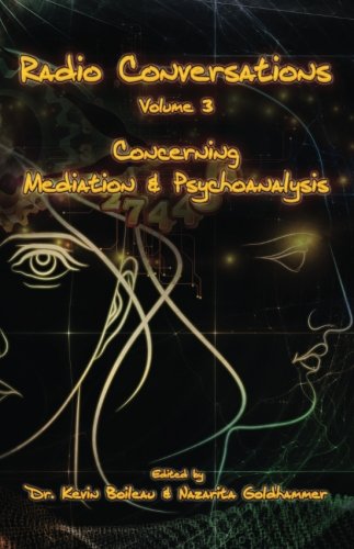 Imagen de archivo de Radio Conversations Concerning Mediation & Psychoanalysis: Volume 3 a la venta por Revaluation Books