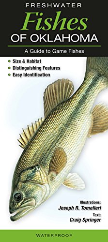 Stock image for Freshwater Fishes of Oklahoma: A Guide to Game Fishes for sale by Books Unplugged