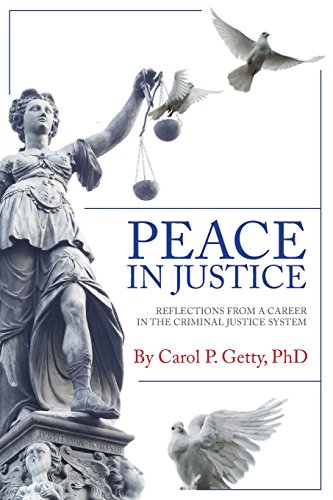 Stock image for Peace in Justice: Reflections from a Career in the Criminal Justice System for sale by Lucky's Textbooks