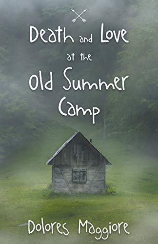 Stock image for Death and Love at the Old Summer Camp for sale by ThriftBooks-Dallas