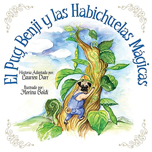 Imagen de archivo de EL PUG BENJI Y LAS HABICHUELAS MAGICAS a la venta por KALAMO LIBROS, S.L.