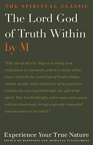 Beispielbild fr Lord God of Truth Within: Experience Your True Nature, Source of Happiness and Spiritual Fulfillment zum Verkauf von Books From California