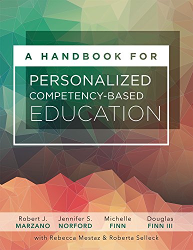 Stock image for A Handbook for Personalized Competency-Based Education: Ensure All Students Master Content by Designing and Implementing a PCBE System for sale by BooksRun