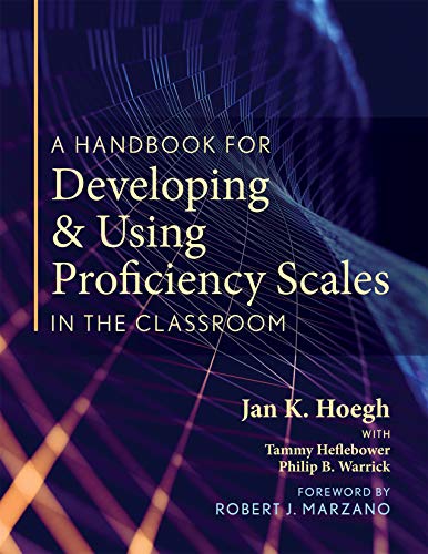 Stock image for A Handbook for Developing and Using Proficiency Scales in the Classroom: A Clear, Practical Handbook for Creating and Utilizing High-quality Proficiency Scales) for sale by Revaluation Books