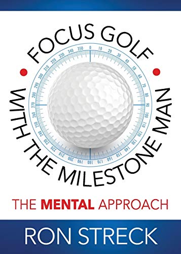 Imagen de archivo de Focus Golf with the Milestone Man: The Mental Approach a la venta por Once Upon A Time Books