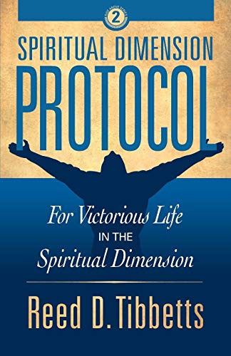 Stock image for Spiritual Dimension Protocol: For Victorious Life in the Spiritual Dimension for sale by ThriftBooks-Dallas