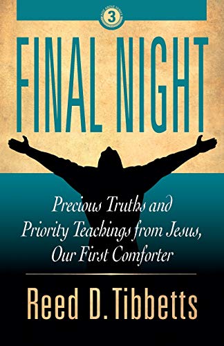 Stock image for Final Night: Precious Truths and Priority Teachings from Jesus, Our First Comforter (Rise Above) for sale by Lucky's Textbooks
