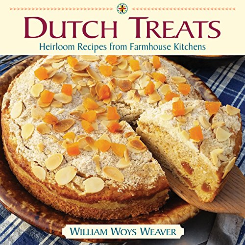 Imagen de archivo de Dutch Treats : Heirloom Recipes from Farmhouse Kitchens a la venta por Better World Books