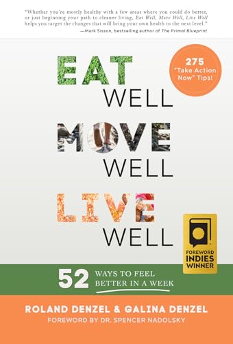 Beispielbild fr Eat Well, Move Well, Live Well: 52 Ways to Feel Better in a Week zum Verkauf von Books From California