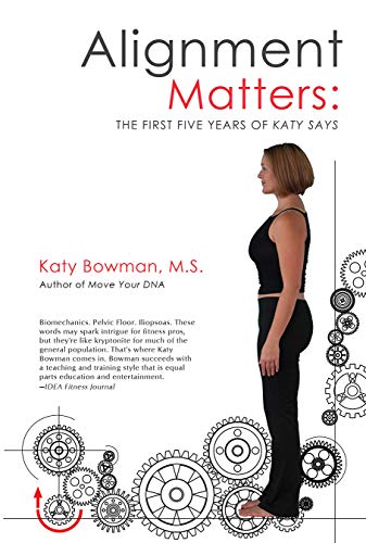 Beispielbild fr Alignment Matters: The First Five Years of Katy Says zum Verkauf von The Happy Book Stack