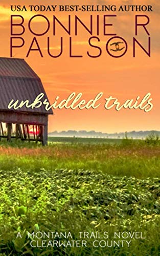 Imagen de archivo de Unbridled Trails (The Montana Trails Series) (Volume 3) a la venta por Zoom Books Company