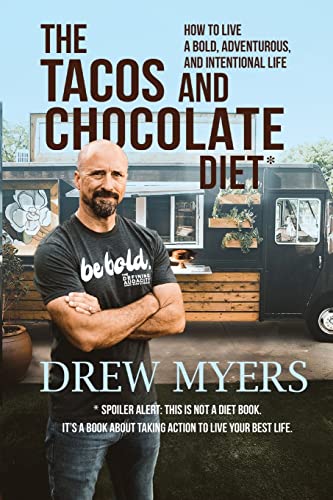 Stock image for The Tacos and Chocolate Diet: How to live a bold, adventurous, and intentional life* for sale by SecondSale