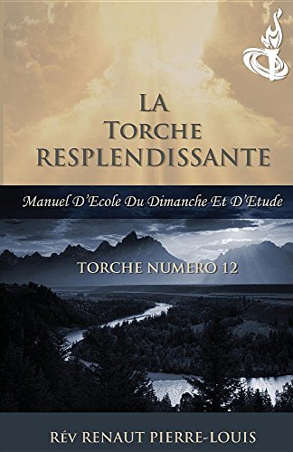 Imagen de archivo de La Torche Resplendissante: Torche Numro 12 (French Edition) a la venta por Lucky's Textbooks